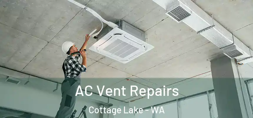  AC Vent Repairs Cottage Lake - WA