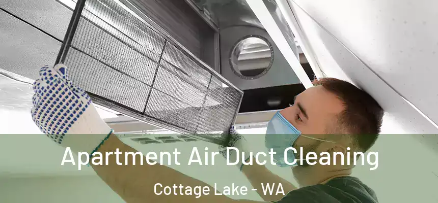  Apartment Air Duct Cleaning Cottage Lake - WA