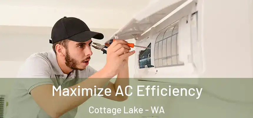  Maximize AC Efficiency Cottage Lake - WA