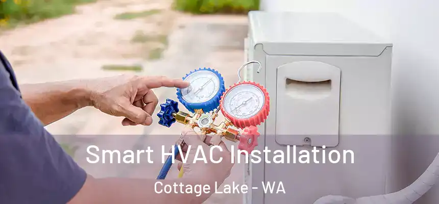  Smart HVAC Installation Cottage Lake - WA